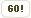 GO!